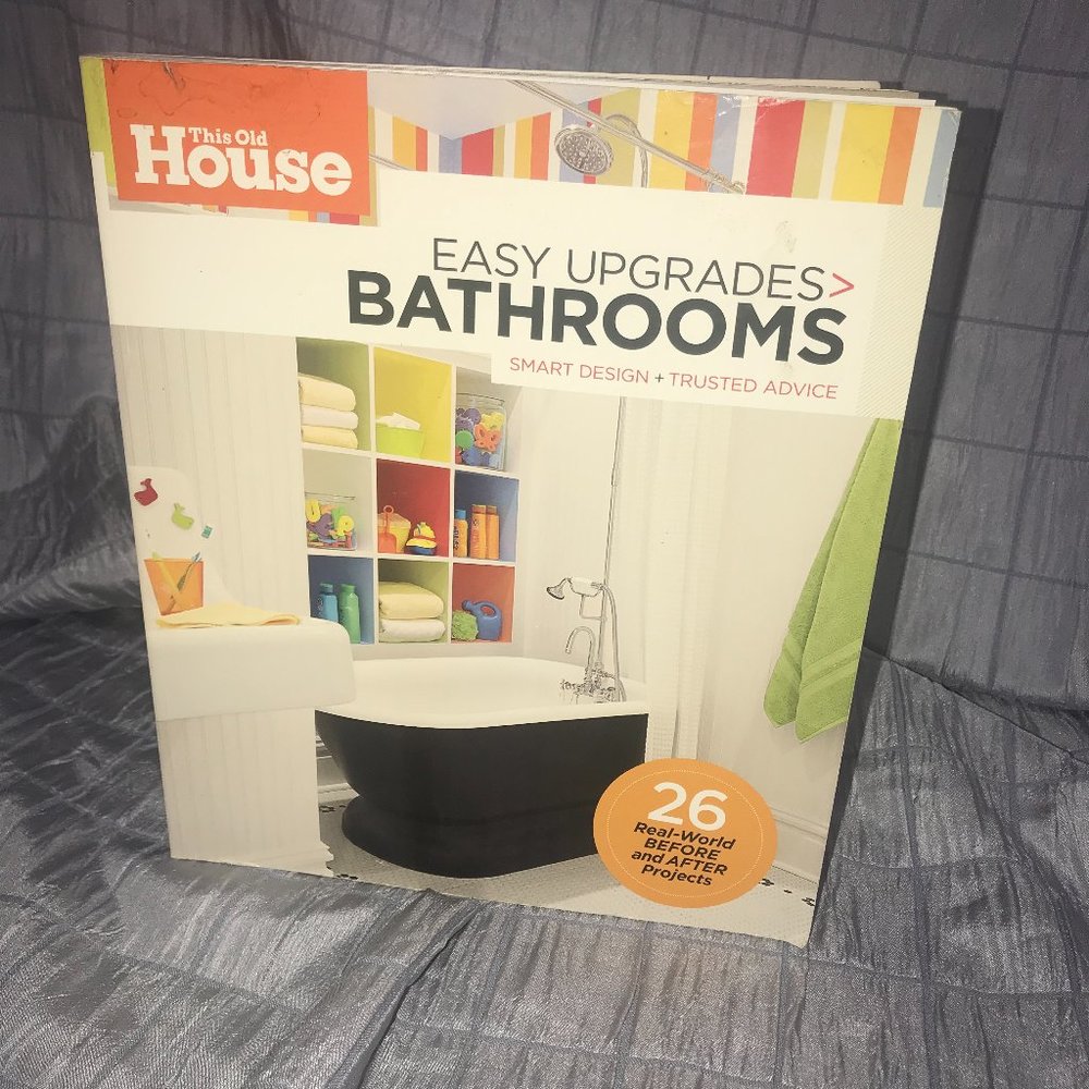 The old house easy upgrades Bathrooms smart design advice paperback book